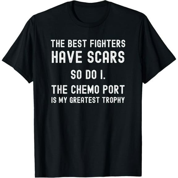 Chemoport Shirt Quote Chemo Port Shirts for Women and Men T-Shirt