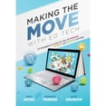 thumbnail image 1 of Pre-Owned Making the Move with Ed Tech: Ten Strategies to Scale Up Your In-Person, Hybrid, and Remote Learning (Learn How to Integ, (Paperback), 1 of 1
