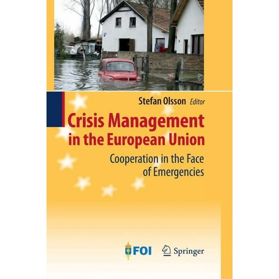 Crisis Management in the European Union: Cooperation in the Face of Emergencies, (Paperback)