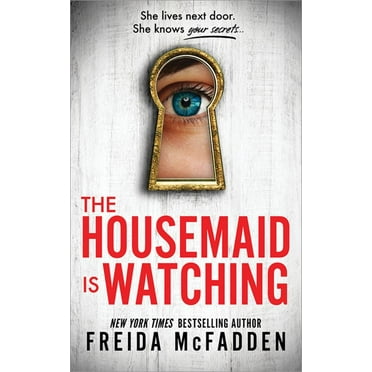 Freida McFadden: The Housemaid Is Watching (Paperback)