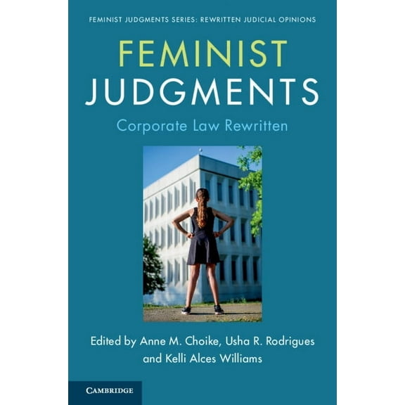 Feminist Judgment Series: Rewritten Judi Feminist Judgments: Corporate Law Rewritten, (Paperback)