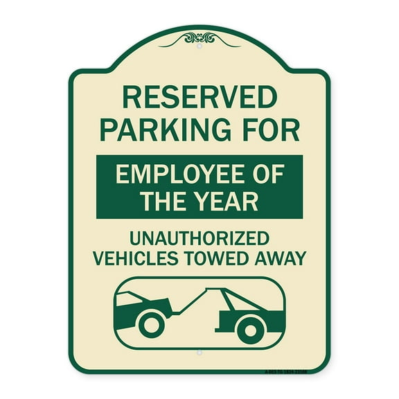 SignMission Designer Series Sign - Reserved Parking for Employee of the Year Unauthorized Vehicles Towed Away | Tan & Green 18" x 24" Heavy-Gauge Aluminum Architectural Sign | Made in