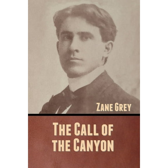 The Call of the Canyon, (Paperback)