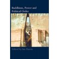 thumbnail image 1 of Buddhism, Power and Political Order (Routledge Critical Studies in Buddhism), 1 of 1