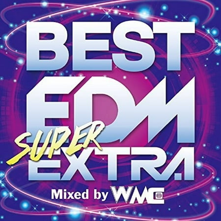 Best Edm Super Extra Mixed By WMC / Various (CD) (Best Edm Dj In The World)
