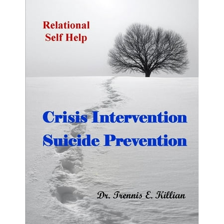 Crisis Intervention/Suicide Prevention: Relational Self Help Series -