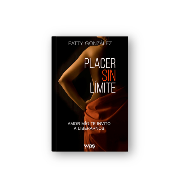 Libro Placer Sin Limite Tapa Blanda, Autor Patty Gonzalez, Editorial Was Editorial