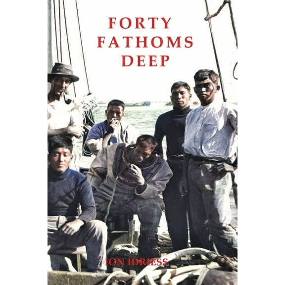 Forty Fathoms Deep, (Paperback)