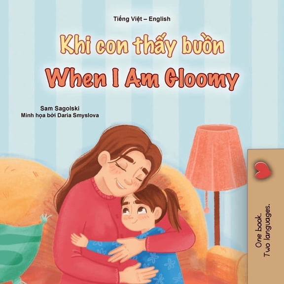 Vietnamese English Bilingual Collection When I am Gloomy (Vietnamese English Bilingual Children's Book), (Paperback)