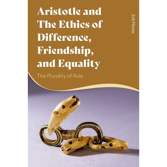 Aristotle and the Ethics of Difference, Friendship, and Equality: The Plurality of Rule, (Hardcover)