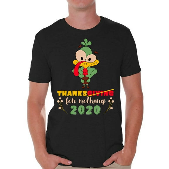 Thanks For Nothing 2020 Thanksgiving 2020 - Happy Thanksgiving Day Tshirt - Holiday Gift Shirts For Mens