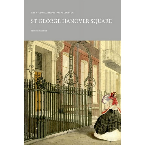 Victoria History of Middlesex : St George Hanover Square