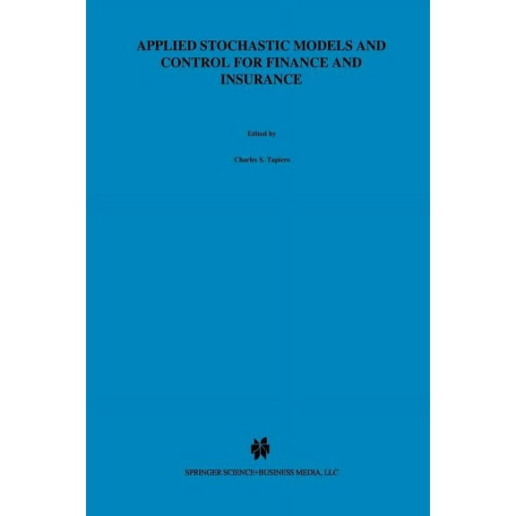 Applied Stochastic Models and Control for Finance and Insurance, (Paperback)