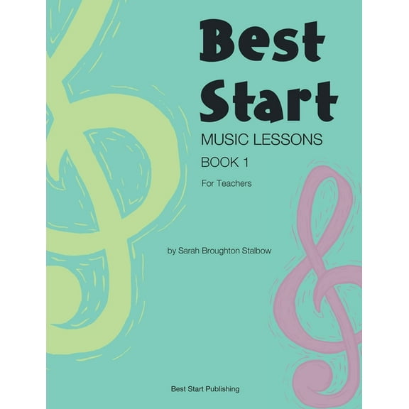 Best Start Music Lessons Book 1: For Teachers, (Paperback)
