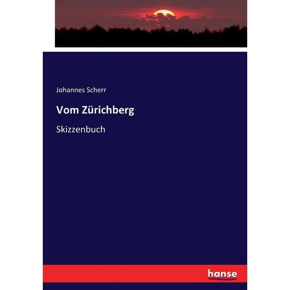 Vom Zürichberg: Skizzenbuch, (Paperback)