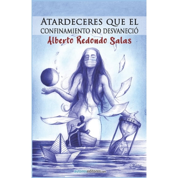 Atardeceres que el confinamiento no desvaneció (Paperback)