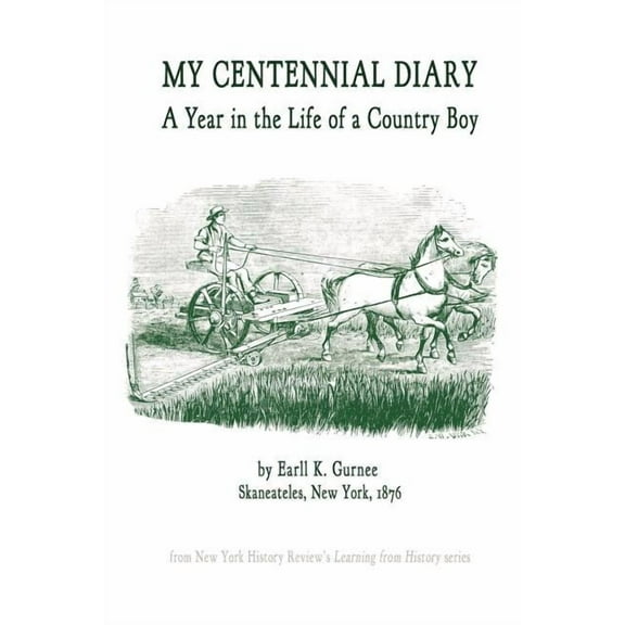 My Centennial Diary - A Year in the Life of a Country Boy, (Paperback)