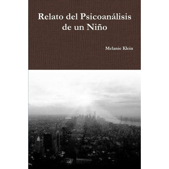 Relato del Psicoanálisis de un Niño (Paperback)