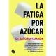 thumbnail image 1 of La fatiga por azúcar (2026, Neko Books, Blanda, Español), 1 of 3