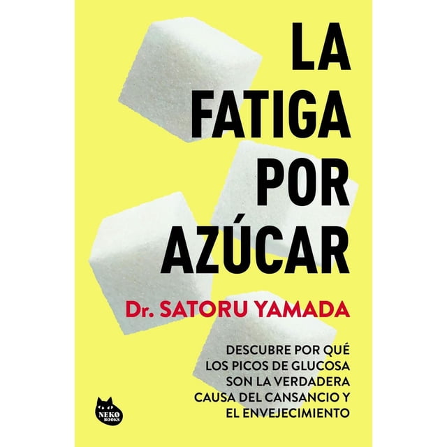 La fatiga por azúcar (2026, Neko Books, Blanda, Español)