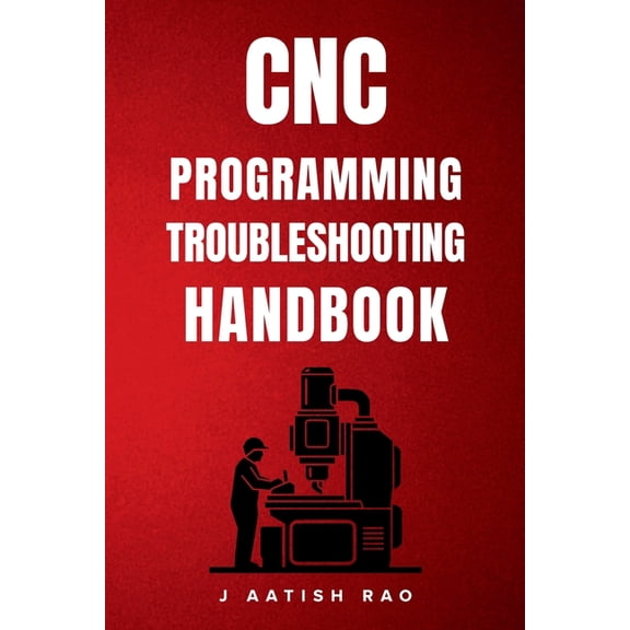 How to Use a CNC Machine: A Beginner's Guide to Setup, Programming ...