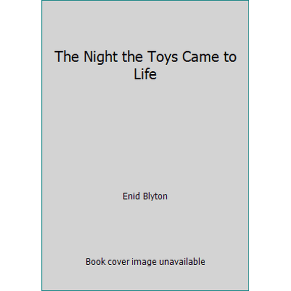 Pre-Owned The Night the Toys Came to Life (Hardcover) 0831763965 9780831763961