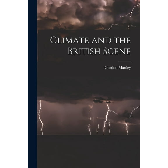 Climate and the British Scene, (Paperback)