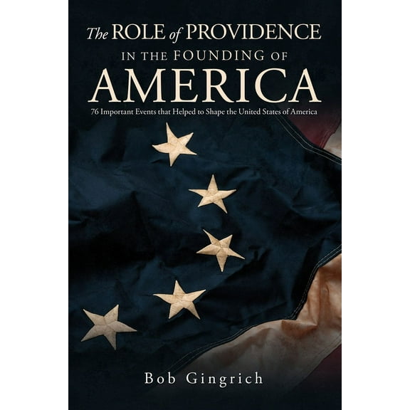 The Role of Providence in the Founding of America, (Paperback)