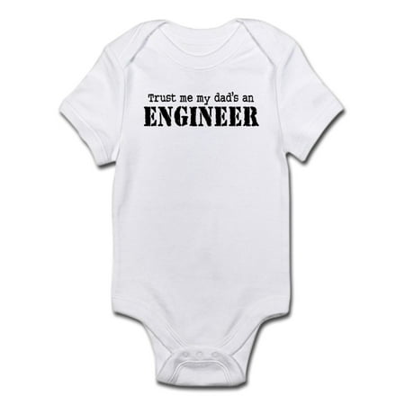 

CafePress - Trust Me My Dad s An Engineer Infant Bodysuit - Baby Light Bodysuit
