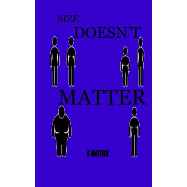 Size Doesn't Matter