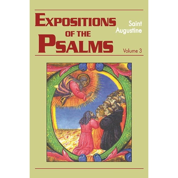 Works of Saint Augustine Expositions of the Psalms Vol. 3, PS 51-72, Book 17, (Paperback)