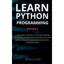 Python Series 2: Learn python programming : In this book it will teach you about the language, data analysis and algorithms and will level up your skills in computer programming (Series #2) (Edition 2) (Hardcover)