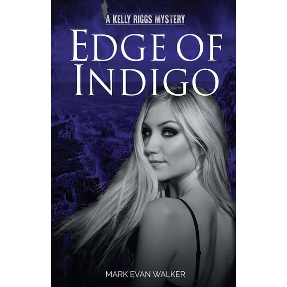 Edge of Indigo : A Kelly Riggs Mystery (Series #2) (Paperback)