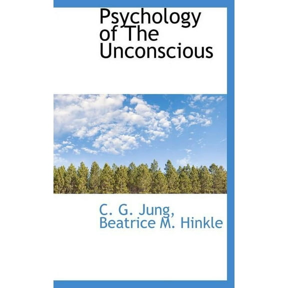 Psychology of the Unconscious (Hardcover)