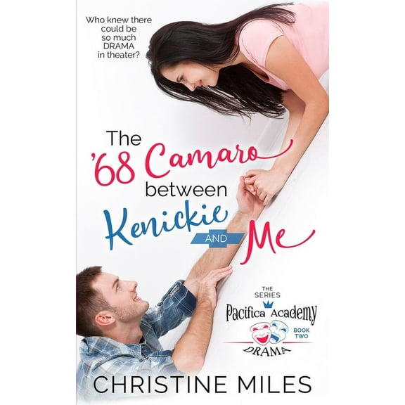 Pacifica Academy Drama The '68 Camaro Between Kenickie and Me, Book 2, (Paperback)
