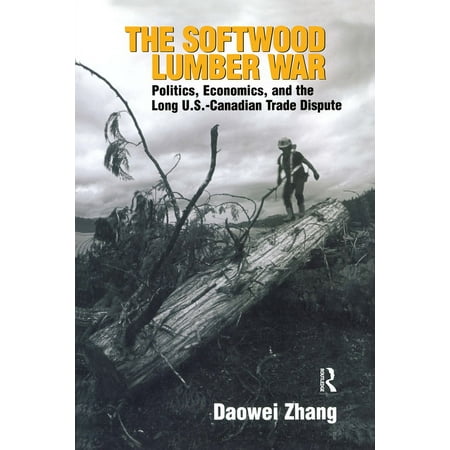 UPC: 9781933115566 | The Softwood Lumber War (Paperback)