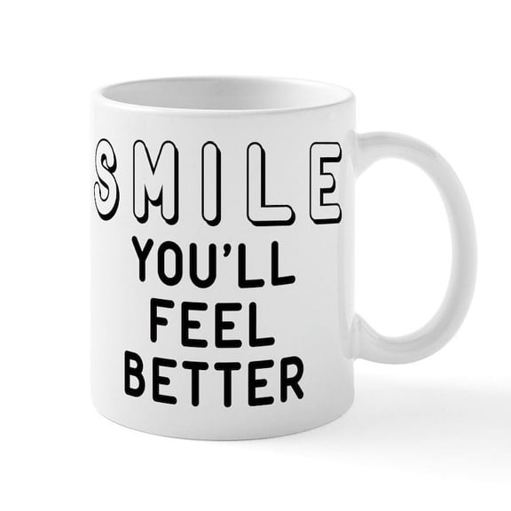 CafePress - Smile You'll Feel Better Mug - 11 oz Ceramic Mug - Novelty Coffee Tea Cup
