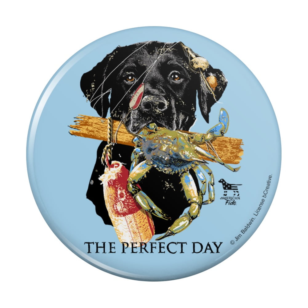 The Perfect Day Black Lab Labrador Dog Buoy Crab Fishing Pinback Button Pin  