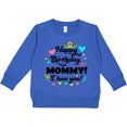 thumbnail image 2 of Inktastic Happy Birthday, Mommy I Love You Toddler Sweatshirt, 2 of 4