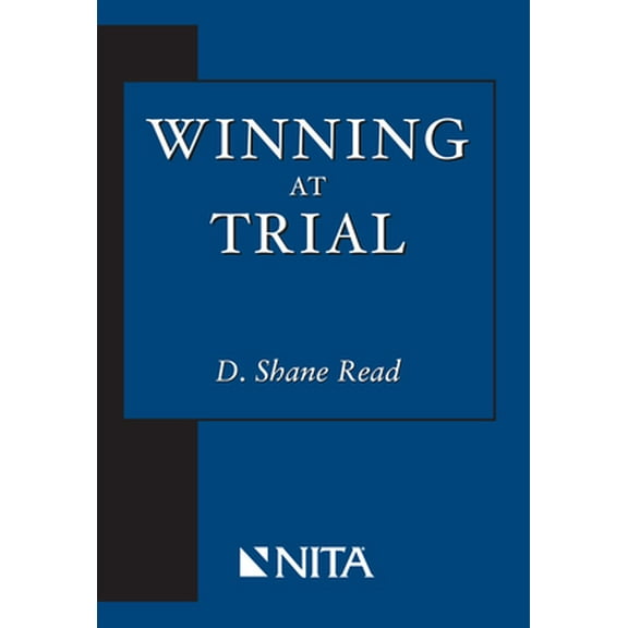 Pre-Owned Winning at Trial (Paperback) 160156001X 9781601560018