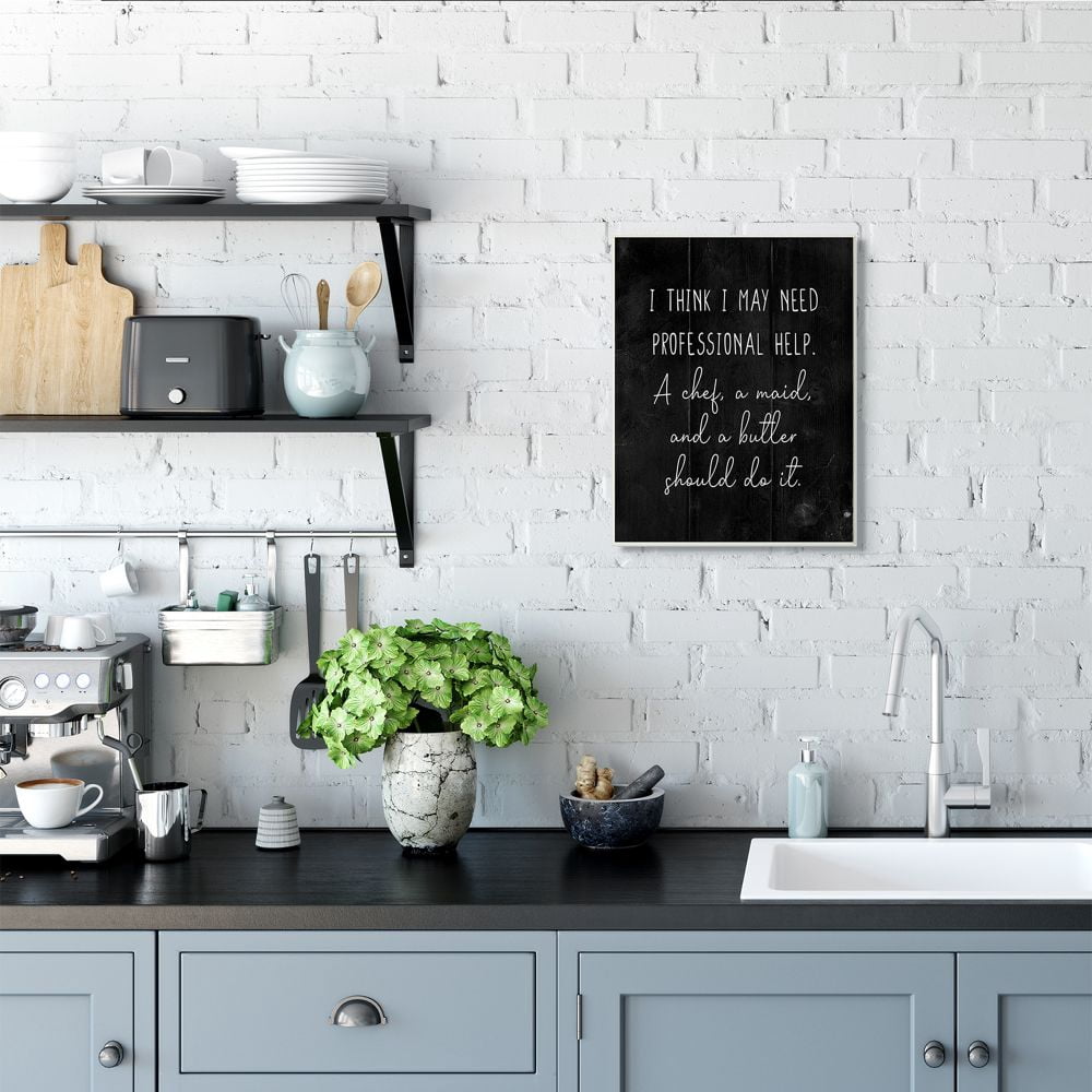 Stupell Industries I May Need Professional Help Phrase for Home Chores Designed by Daphne Polselli