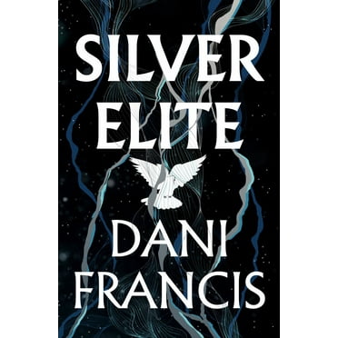Dani Francis: Silver Elite (Hardcover)
