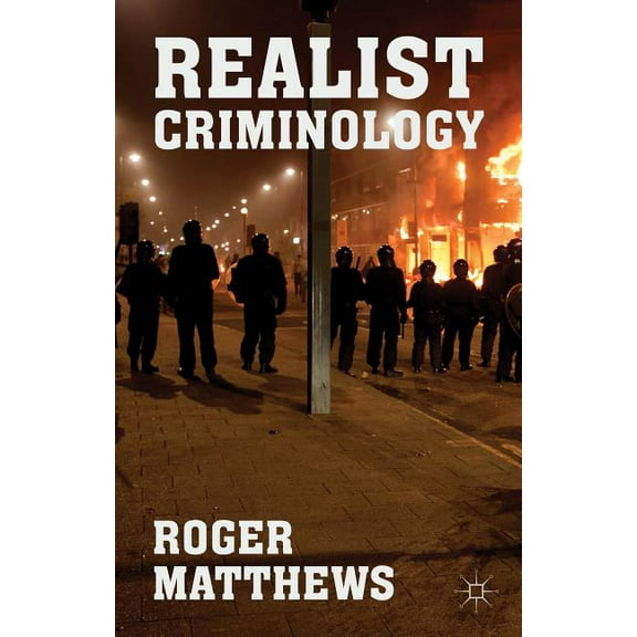 Realist Criminology, (Paperback)