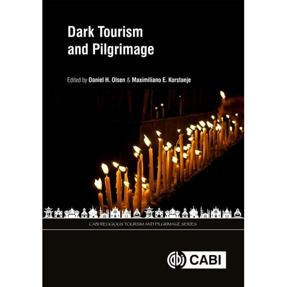 Dark Tourism and Pilgrimage, (Hardcover)