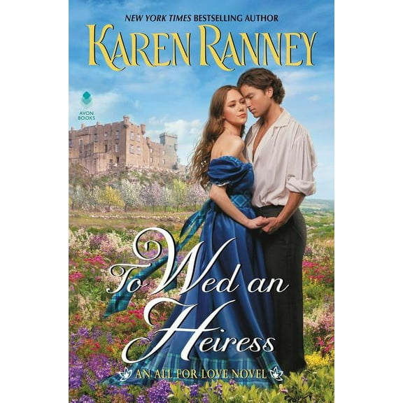 All for Love Trilogy To Wed an Heiress: An All for Love Novel, Book 2, (Hardcover)