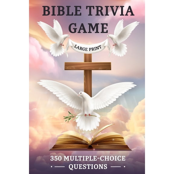 Trivia and Entertainment Books Bible Trivia Game: 350 Multiple-Choice Questions and Answers to Test Your Scripture Knowledge in an Easy-to-Read Large-P, (Paperback)