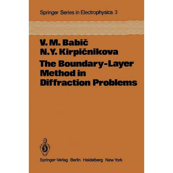 Springer Electronics and Photonics The Boundary-Layer Method in Diffraction Problems, Book 3, (Paperback)