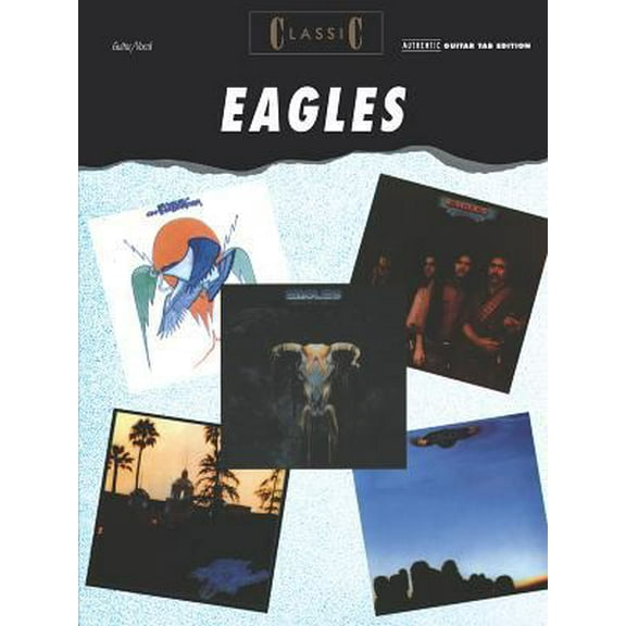 Pre-Owned Classic Eagles: Authentic Guitar Tab (Paperback) 0897243986 9780897243988