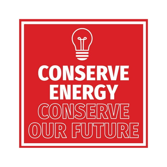Signs ByLITA Square Conserve Energy, Conserve Our Future Sign (Red) - Large