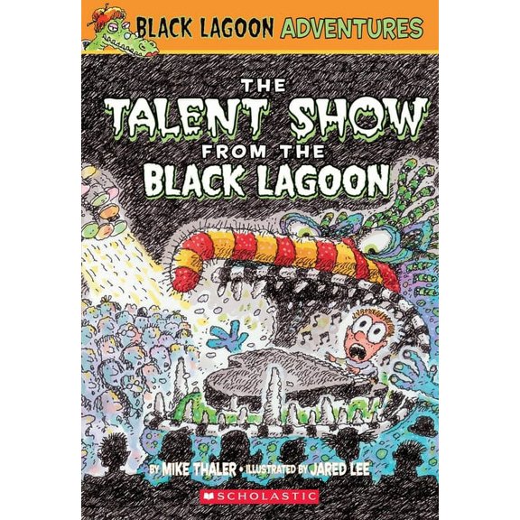 Black Lagoon Adventures The Talent Show from the Black Lagoon, Book 02, (Paperback)